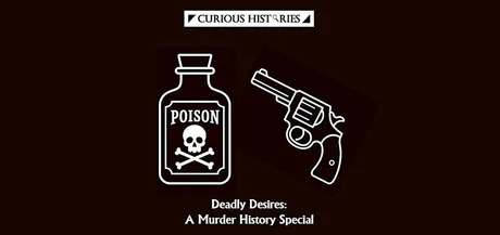 Deadly Desires: Murder History Special