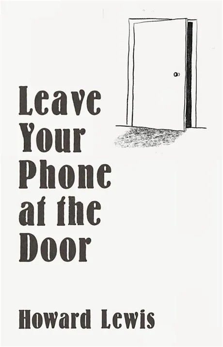 An Evening with Howard Lewis. Author of 'Leave Your Phone At The Door"