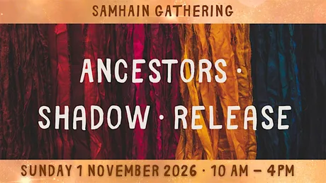 Samhain Gathering - Ancestors · Shadow · Release