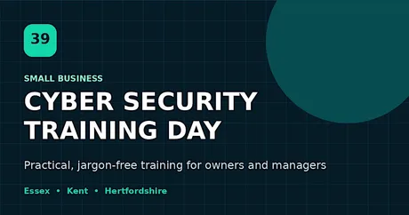 Small Business Cyber Security Training Day - Kent