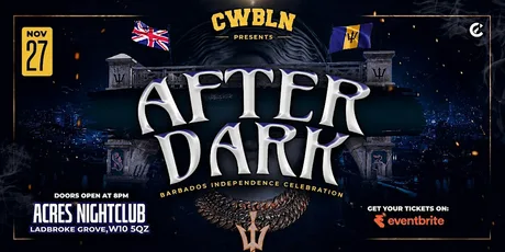 AFTER DARK: BARBADOS INDEPENDENCE CELEBRATION