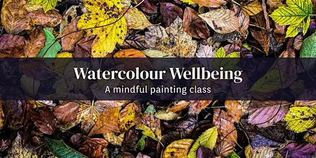 Watercolour Wellbeing - Newton Abbot Library