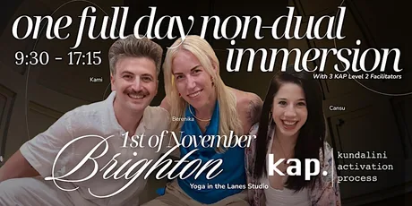 KAP Non Dual Immersion 1 Full DAY Brighton (Kundalini Activation Process)