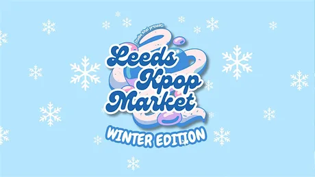 Leeds Kpop Market - Winter Edition 2026