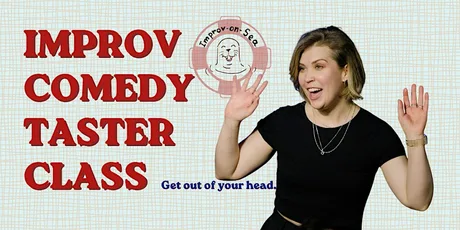 Improv Comedy Taster for All Levels with Improv-on-Sea