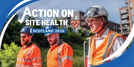Action on Site Health - Scotland 2026