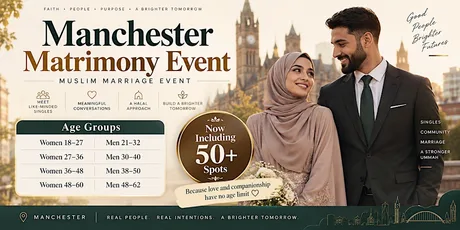 Manchester Muslim Marriage Event (4 age categories!)