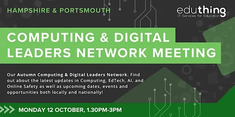 Computing & Digital Leaders Network Meeting - Autumn (Hampshire)