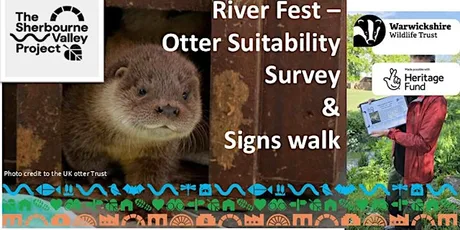 Sherbourne River Festival - Otter suitability survey and Signs Walk