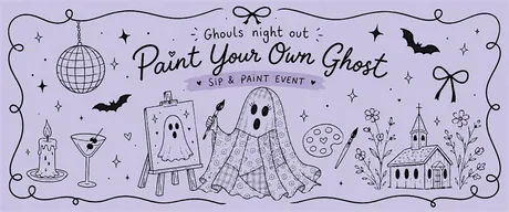Ghouls Night Out - Paint Your Own Ghost!