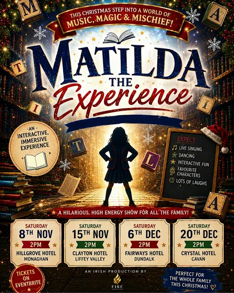 Matilda the Experience - Clayton Hotel Liffey Valley