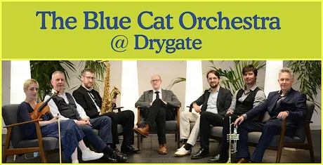 The Blue Cat Orchestra at Drygate