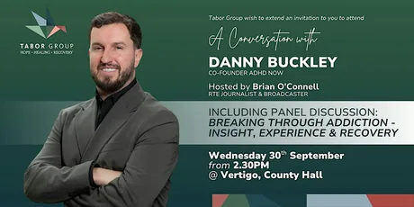 A Conversation with Danny Buckley - Founder of ADHD Now