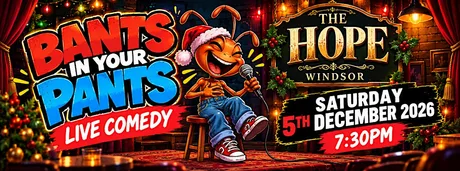 COMEDY NIGHT AT THE HOPE WINDSOR!