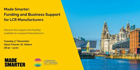 Made Smarter: Funding and Business Support for LCR Manufacturers