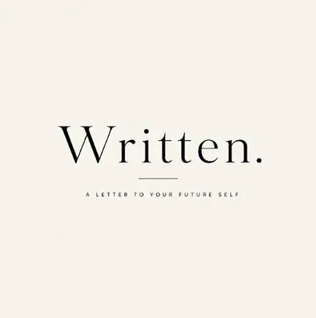 Written. - A letter to your future self