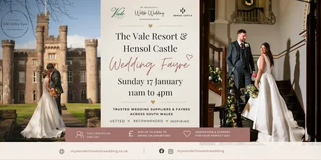 The Vale Resort & Hensol Castle Wedding Fayre - Sunday 17 January 2027
