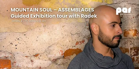 MOUNTAIN SOUL – ASSEMBLAGES Guided Exhibition tour with Radek