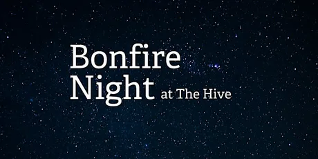 Tots & Child Friendly Bonfire Night at The Hive - 6th November
