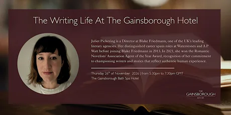 'The Writing Life' at The Gainsborough Bath Spa with Juliet Pickering