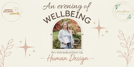 An Evening of Wellbeing: An Introduction to Human Design ✨