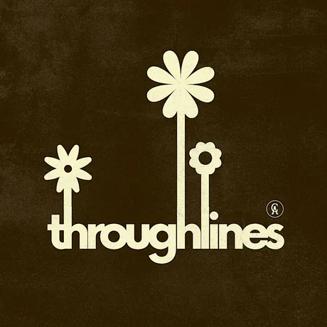 Throughlines 1st Birthday, Part 2