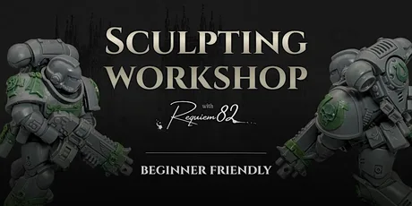 Greenstuff Sculpting Workshop | Beginners