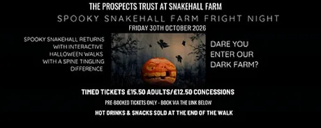 Spooky Snakehall 2026 - Farm Fright Night Friday 30th October