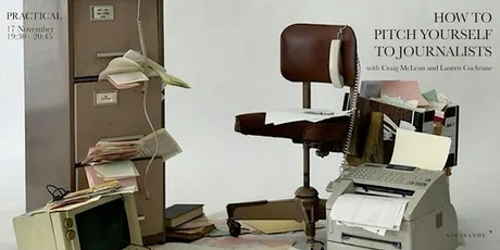 Practical: How To Pitch Yourself To Journalists