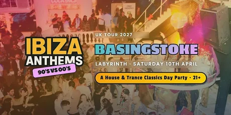 Ibiza Anthems - 90's vs 00's - Basingstoke