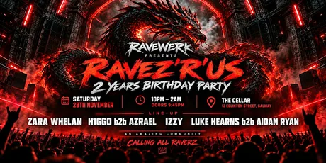 Ravewerk presents: Ravez'R'Us 2 Years Birthday @TheCellar Galway 28/11/2026