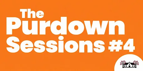 Purdown Sessions #4