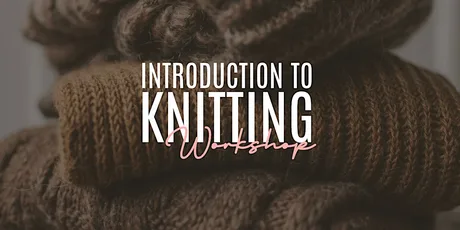 Introduction to Knitting