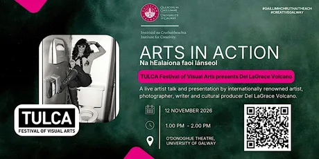 TULCA Festival of Visual Arts presents Del LaGrace Volcano