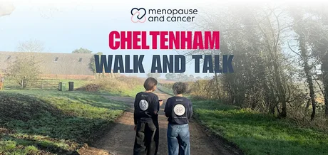 Cheltenham: Menopause and Cancer Walk and Talk
