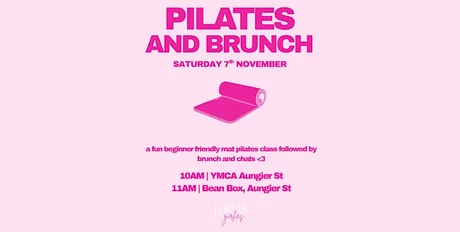 BEGINNERS PILATES AND BRUNCH | for the girlies