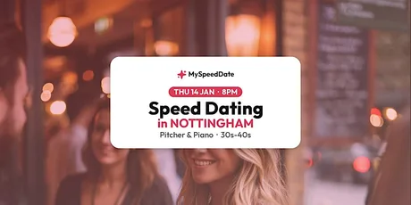 Speed Dating in Nottingham | 30s-40s | MySpeedDate