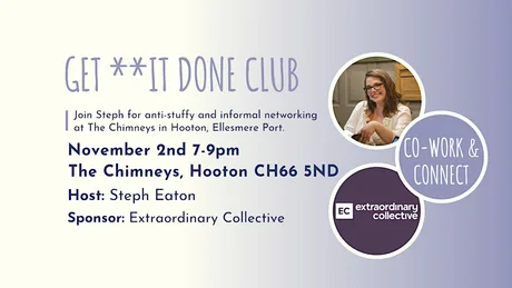 GET **IT DONE CLUB Ellesmere Port - November Co-work and Connect