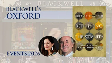 Alister E. McGrath RETHINKING CHRISTIANITY with Elizabeth Oldfield