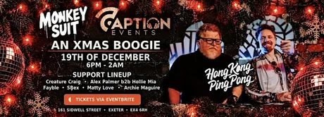 Caption Xmas Boogie with 'Hong Kong Ping Pong' + Support - 19th December!