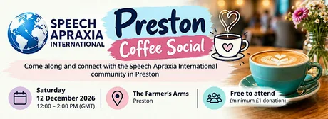 Northern England Speech Apraxia International Coffee Social- Preston