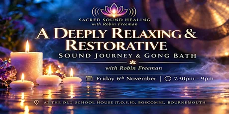 Deeply Relaxing & Restorative Sound Journey & Gong Bath - Boscombe