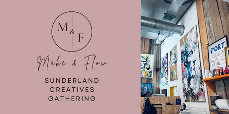 Make & Flow Creatives Gathering