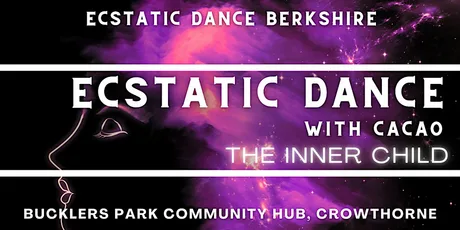 Ecstatic Dance Berkshire: Friday Dance & Cacao: The Inner Child