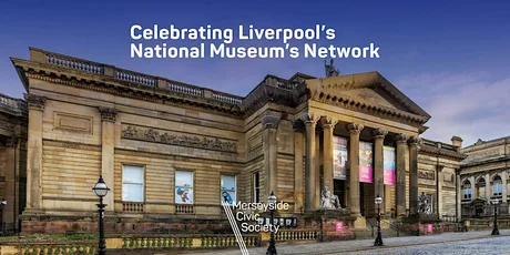 Celebrating Liverpool's National Museum's Network