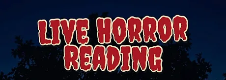 Live Horror Reading