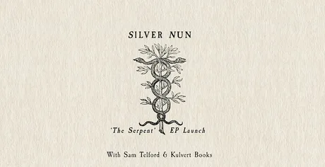 Silver Nun Ep Launch ‘The Serpent’