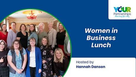 Women in Business Lunch: Inspire - Support - Collaborate