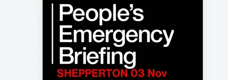 People's Emergency Briefing, Shepperton 3rd November