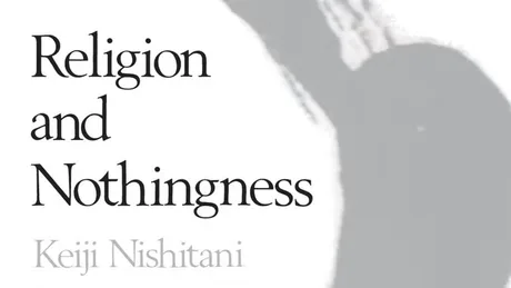 Keiji Nishitani - Religion and Nothingness - week 3